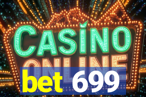 bet 699